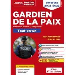 Gardien de la paix : externe et interne, catégorie B, tout-en-un : concours 2024-2025 François Lavedan Vuibert