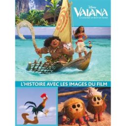 Vaiana : la légende du bout du monde : l'histoire avec les images du film Walt Disney company Hachette jeunesse-Disney