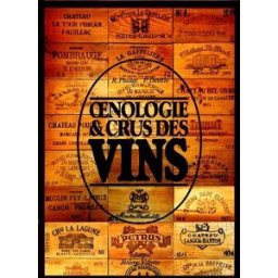 Oenologie et crus des vins Roger Piallat, Patrick Deville J. Villette