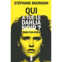 qui a tué le dahlia noir ? bourgoin, stephane ring