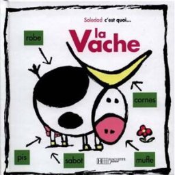 La vache Soledad Bravi Hachette Jeunesse