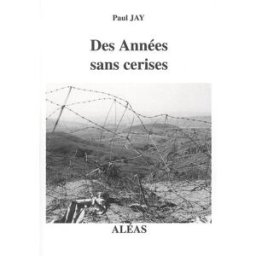 Des années sans cerises Paul Jay Aléas