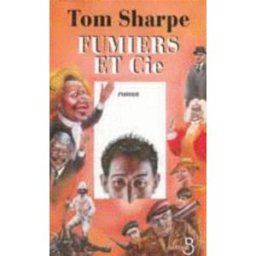 Fumiers et Cie Tom Sharpe Belfond