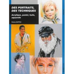Des portraits, des techniques : acrylique, pastel, huile, aquarelle Patrice Baffou Ulisse
