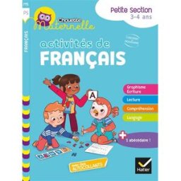 Activités de français, petite section, 3-4 ans : conforme au programme Evelyne Barge, Marco Overzee Hatier