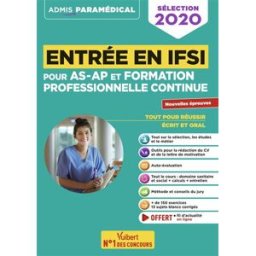 Entrée en IFSI pour AS-AP et formation professionnelle continue : tout-en-un : sélection 2020 Isabelle Bisutti, Sébastien Drevet, Marion Gauthier Vuibert