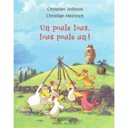 Un poule tous, tous poule un ! Christian Jolibois, Christian Heinrich Pocket jeunesse