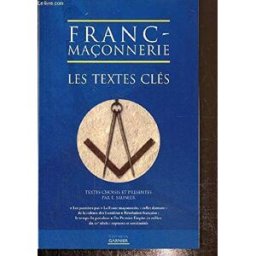 franc-maçonnerie, les textes clés eric saunier editions garnier