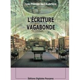 l'ecriture vagabonde plumes de l'aubriere digitales