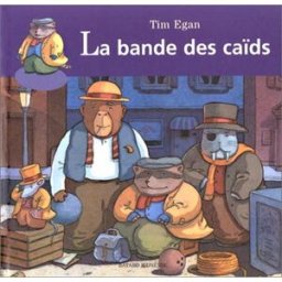 La bande des caïds Tim Egan Bayard Jeunesse
