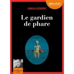 Le gardien de phare Camilla Läckberg Audiolib