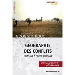 Information géographique (L'), n° 75-3. Géographie des conflits : hommage Pierre Gentelle denis retaillé, pierre gentelle, collectif Armand Colin