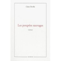 Les poupées sauvages : tango Claire Olirencia Deville Delirium éditions