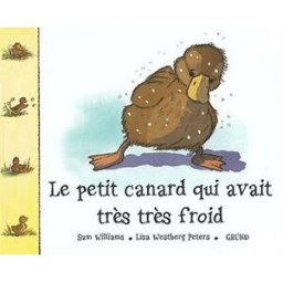 Le petit canard qui avait très très froid Lisa Westberg Peters, Sam Williams Gründ