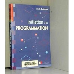 initiation a la programma delannoy eyrolles