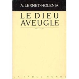Le Dieu aveugle Alexander Lernet-Holenia La Table ronde