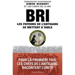 BRI : les patrons de l'antigang se mettent à table Simon Riondet Mareuil