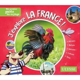J'explore la France Collectif Ulysse Guides De Voyage Ulysse