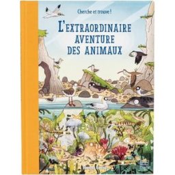 L'extraordinaire aventure des animaux : une promenade originale pour découvrir la richesse des habit Anna Claybourne Quatre Fleuves