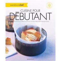 Cuisine pour débutants : réussir des oeufs brouillés ou un authentique boeuf bourguignon Bauer Media Books Marabout