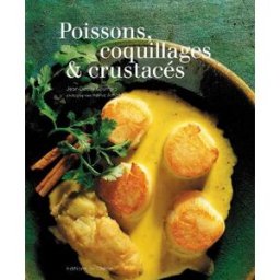 Poissons, coquillages et crustacés Jean-Claude Goumard Chêne