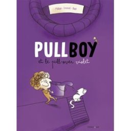 Pullboy. Pullboy et le pull-over violet Matyo, Emmel, Bast Frimousse
