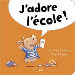 Arthur. J'adore l'école ! Tracey Corderoy, Tim Warnes Mijade
