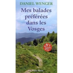Mes balades préférées dans les Vosges Daniel Wenger Nuée bleue