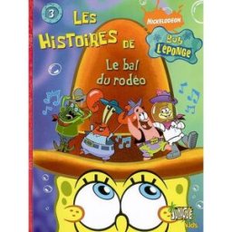 Les histoires de Bob l'éponge. Vol. 3. Le bal du rodéo Steven Banks, Vince DePorter Jungle