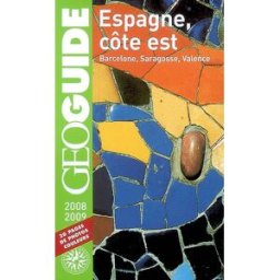 Espagne, côte est : Barcelone, Saragosse, Valence : 2008-2009 David Fauquemberg, Julie Subtil Gallimard loisirs