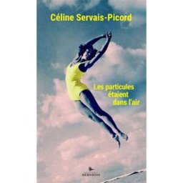Les particules étaient dans l'air Céline Servais-Picord Hérodios