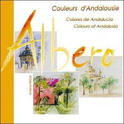Albero Couleurs d'Andalousie/ Colores de Andalucia/ Colors of Andalusia ramon marti solano, jean-paul parant, ghislaine feroux Ghislaine Feroux