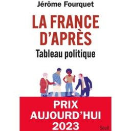 La France d'après : tableau politique Jérôme Fourquet Seuil