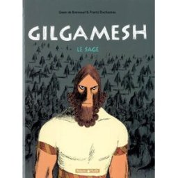 Gilgamesh. Vol. 2. Le sage Gwen de Bonneval, Frantz Duchazeau Dargaud