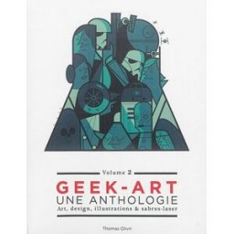 Geek-art : une anthologie : art, design, illustrations & sabres-laser. Vol. 2 olivri thomas Huginn & Muninn