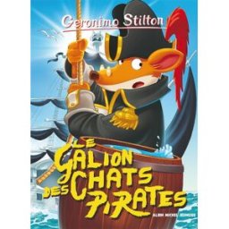 Geronimo Stilton. Vol. 2. Le galion des chats pirates Geronimo Stilton Albin Michel-Jeunesse