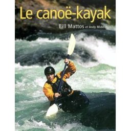 Le canoë-kayak Bill Mattos, Andy Middleton Manise