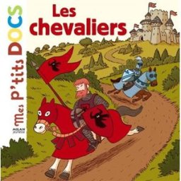 Les chevaliers Stéphanie Ledu Milan jeunesse