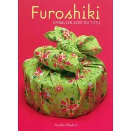 Furoshiki : emballer avec du tissu Jennifer Playford la Plage
