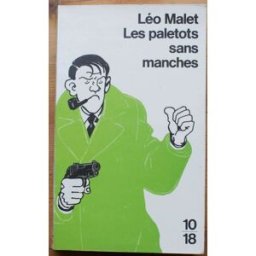 Les Paletots sans manche Léo Malet 10-18