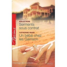 Serments sous contrat. Un bébé chez les Garrison emilie rose Harlequin