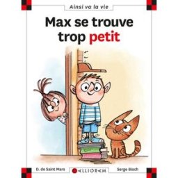 Max se trouve trop petit Dominique de Saint-Mars, Serge Bloch Calligram