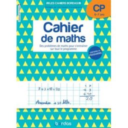 Cahier de maths CP, 6-7 ans : des problèmes de maths pour s'entraîner sur tout le programme Alain Charles, Hervé Le Madec, Michel Wormser Bordas