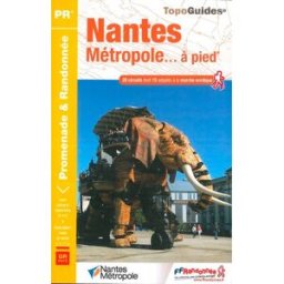Nantes Métropole... à pied : 28 circuits dont 15 adaptés à la marche nordique collectif Fédération française de la randonnée