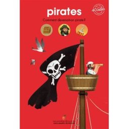 Pirates : comment devenait-on pirate ? Sophie Bordet-Petillon, Romain Mennetrier Gallimard-Jeunesse
