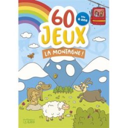 60 jeux : la montagne ! Amélie Chevalier Lito