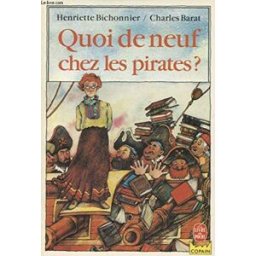 Quoi de neuf chez les pirates ? Henriette Bichonnier Hachette Jeunesse
