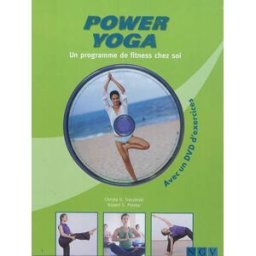 Power yoga : un programme de fitness chez soi Christa G. Traczinski, Robert S. Polster NGV