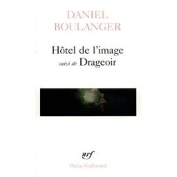 Hôtel de l'image. Drageoir Daniel Boulanger Gallimard