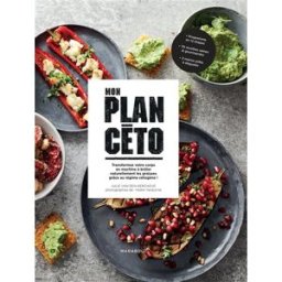 Mon plan céto : transformez votre corps en machine à brûler naturellement les graisses grâce au régi Julie van den Kerchove Marabout